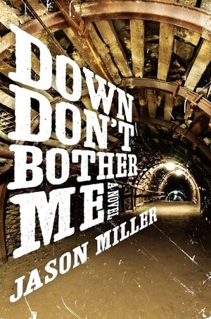 Down Don't Bother Me by Jason Miller