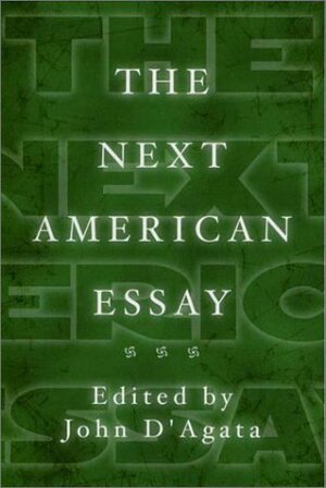 The Next American Essay by Guy Davenport, John D'Agata