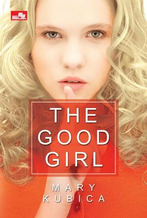 The Good Girl by Mary Kubica