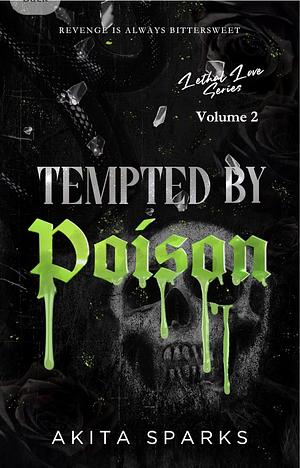 Tempted by Poison by Akita Sparks