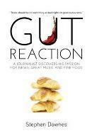 Gut Reaction: A Journalist Discovers his Passion for News, Great Music and Fine Food by Stephen Downes