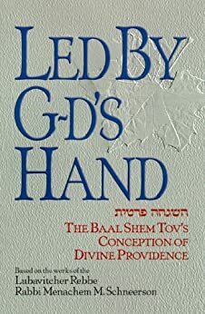 Led By G-d's Hand by Menachem M. Schneerson