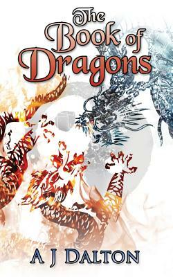 The Book of Dragons by Michael Victor Bowman, A. J. Dalton