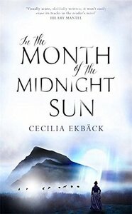 In the Month of the Midnight Sun by Cecilia Ekbäck