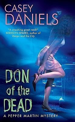 Don of the Dead: A Pepper Martin Mystery by Casey Daniels