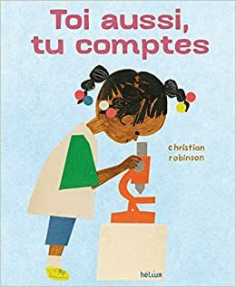 Toi aussi, tu comptes by Christian Robinson