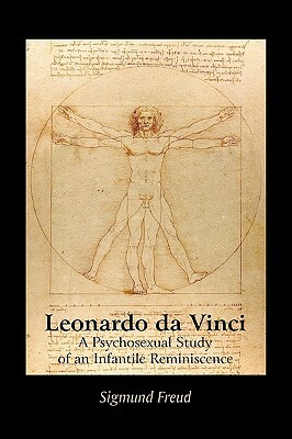 Leonardo da Vinci: A Psychosexual Study of an Infantile Reminiscence by Sigmund Freud