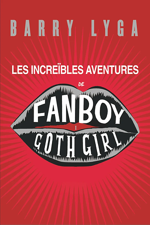 Les increïbles aventures de Fanboy i Goth Girl by Barry Lyga