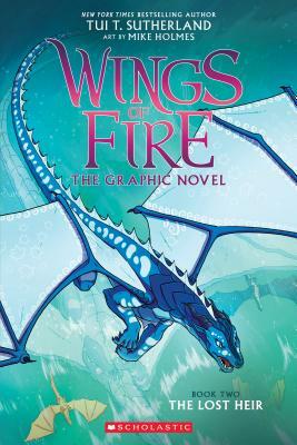 The Lost Heir (Wings of Fire Graphic Novel #2), Volume 2 by Tui T. Sutherland