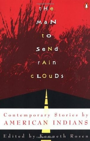 The Man to Send Rain Clouds: Contemporary Stories by American Indians by Aaron Yava, Kenneth Rosen, R.C. Gorman