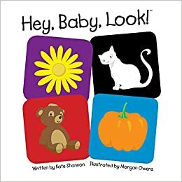 Hey, Baby, Look! by Kate Shannon