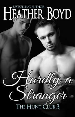 Hardly a Stranger by Heather Boyd