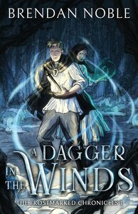 A Dagger in the Winds by Brendan Noble