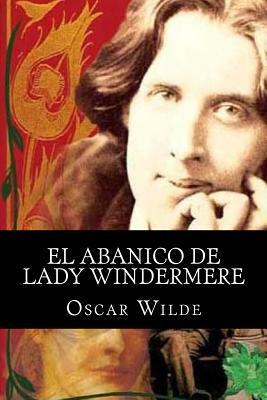 El abanico de Lady Windermere by Oscar Wilde