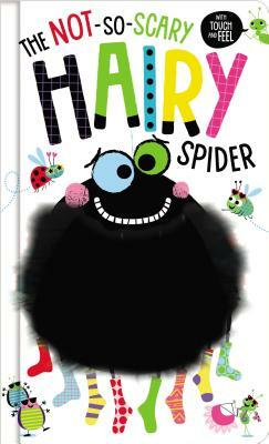 The Not So Scary Hairy Spider by Rosie Greening