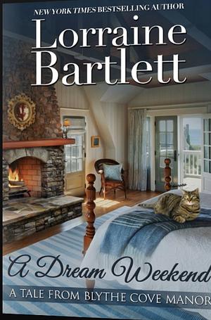 A Dream Weekend by Lorraine Bartlett