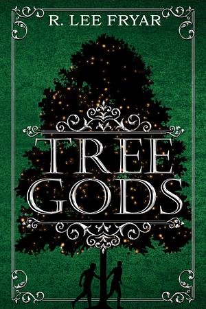 Tree Gods by R Lee Fryar