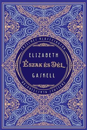 Észak és Dél by Elizabeth Gaskell