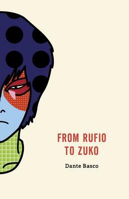 From Rufio to Zuko: Fire Nation Edition by Dante Basco
