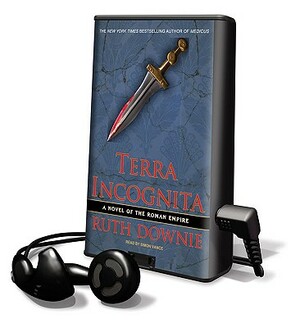 Terra Incognita: A Novel of the Roman Empire by Ruth Downie