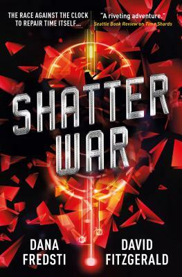 Shatter War by David Fitzgerald, Dana Fredsti