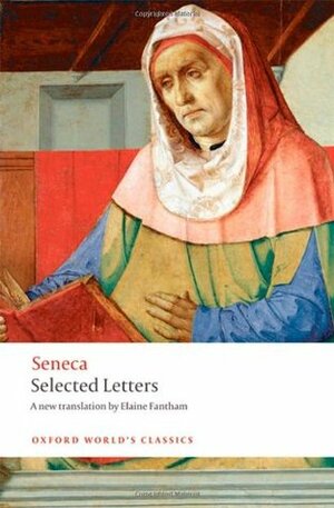 Selected Letters by Lucius Annaeus Seneca, Elaine Fantham