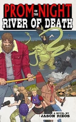 Prom Night on the River of Death by Jason Rizos