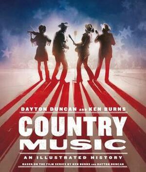 Country Music: An Illustrated History by Kenneth Burns, Dayton Duncan