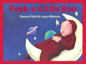 Peek-A-Little Boo by Sheree Fitch
