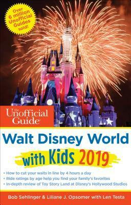 Unofficial Guide to Walt Disney World with Kids 2019 by Bob Sehlinger
