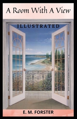 A Room with a View Illustrated by E.M. Forster