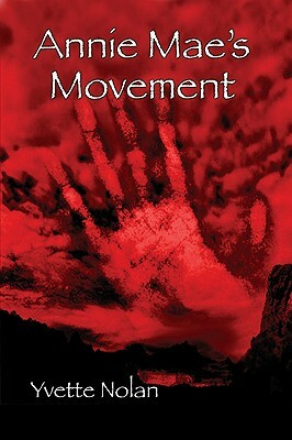 Annie Mae's Movement by Yvette Nolan