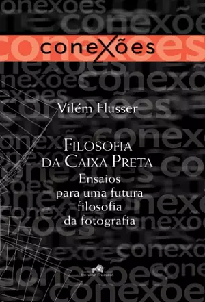 Filosofia da caixa preta by Vilém Flusser