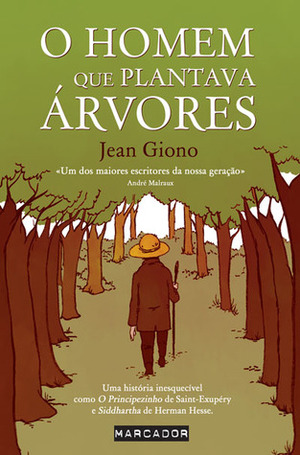 O Homem que Plantava Árvores by Manuel Oliveira, Jean Giono, Manuel Cruz
