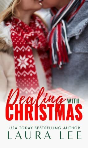 Dealing With Christmas by Laura Lee