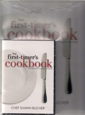 First-Timer's Cookbook Book & DVD: Your First Steps to Great Cooking by Shawn Bucher