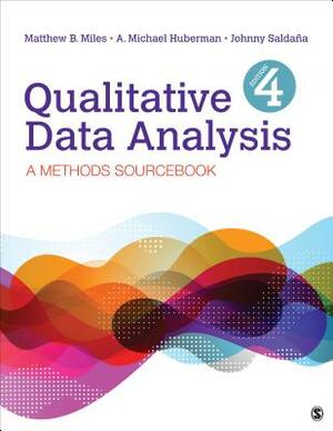 Qualitative Data Analysis: A Methods Sourcebook by Johnny Saldana, Matthew B. Miles, A. Michael Huberman