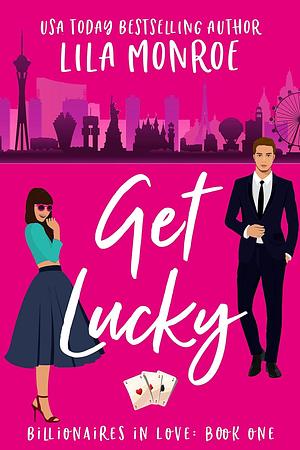 Get Lucky by Lila Monroe