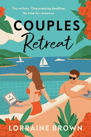 Couples Retreat: The Perfect Enemies-To-lovers, Escapist Romcom For 2024 by Lorraine Brown