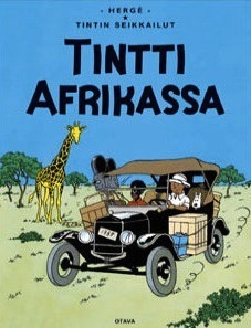 Tintti Afrikassa by Hergé, Heikki Kaukoranta, Soile Kaukoranta, Jarkko Uosukainen