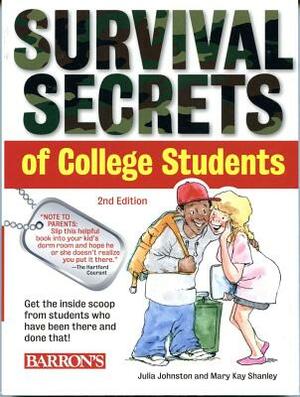 Survival Secrets of College Students by Mary Kay Shanley, Julia Johnston