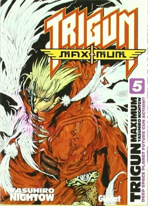 Trigun Maximum 05 by Yasuhiro Nightow