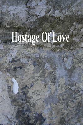 Hostage of Love by Gary Drury Publishing