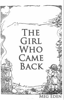 The Girl Who Came Back by Meg Eden