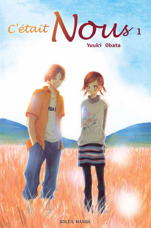 C'était Nous, Vol. 01 by Yuki Obata