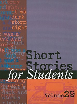 Short Stories for Students: Volume 29 by 