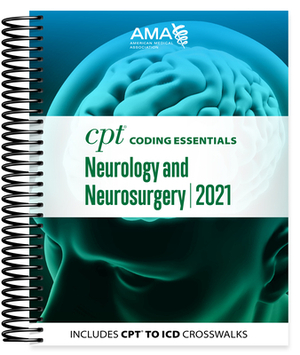 CPT Coding Essentials for Neurology and Neurosurgery 2021 by American Medical Association