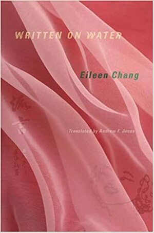 Written on Water by Eileen Chang