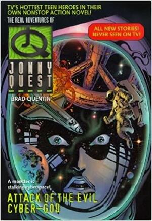 Attack of the Evil Cyber-God by Brad Quentin, Terry Bisson