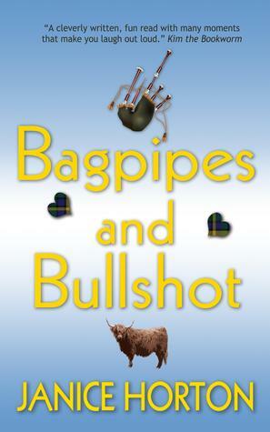 Bagpipes and Bullshot by Janice Horton